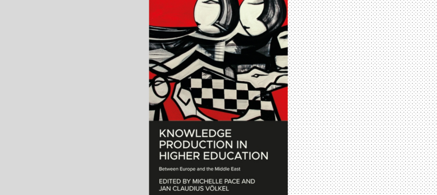 Buchcover "Knowledge production in higher education Between Europe and the Middle East" von Jan C. Völkel u.a.